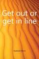Get out or get in line, Hubbard Elbert 