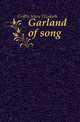Garland of song, Griffin Mary Elizabeth 