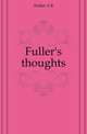 Fuller's thoughts, A. R. Waller 