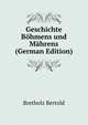 Geschichte Boehmens und Maehrens (German Edition), Bretholz Bertold 