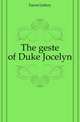 The geste of Duke Jocelyn, Farnol Jeffery 