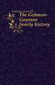 The Gehman-Gayman family history, Anna M. Gehman 