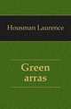 Green arras, Housman Laurence 