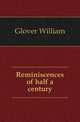 Reminiscences of half a century, Glover William 