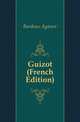 Guizot (French Edition), Bardoux Agenor 