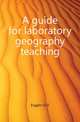 A guide for laboratory geography teaching, Engeln O D 