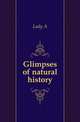 Glimpses of natural history, Lady A 