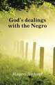 God's dealings with the Negro, Mayers Richard 