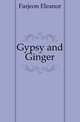 Gypsy and Ginger, Farjeon Eleanor 