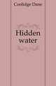 Hidden water, Coolidge Dane 