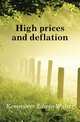 High prices and deflation, Kemmerer, Edwin Walter, 1875-1945 