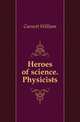 Heroes of science. Physicists, Garnett William 