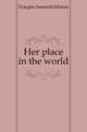 Her place in the world, Douglas Amanda Minnie 