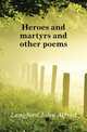 Heroes and martyrs and other poems, Langford John Alfred 