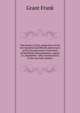 The history of the celebration of the two hundred and fiftieth anniversary of the incorporation of the town of Westfield, Massachusetts, August 31, September ... with reminiscences of the last half-century, Grant Frank 