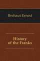 History of the Franks, Brehaut Ernest 