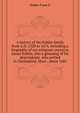A history of the Kidder family from A.D. 1320 to 1676, including a biography of our emigrant ancestor, James Kidder, also a genealog of his descendants ... who settled in Chelmsford, Mass., about 1681, Kidder Frank E 