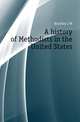 A history of Methodists in the United States, Buckley J. M. 