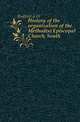 History of the organization of the Methodist Episcopal Church, South, A.H. Redford 