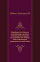 Handbook for literary and debating societies, including 83 examples of questions for debate, with summarized arguments on both sides, Laurence M. Gibson 