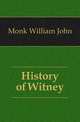 History of Witney, Monk William John 