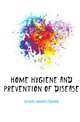 Home hygiene and prevention of disease, Ditman Norman Edward 