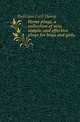 Home plays, a collection of new, simple, and effective plays for boys and girls,, Bullivant Cecil Henry 