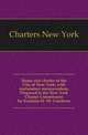 Home rule charter of the City of New York, with explanatory memorandum, Proposed to the New York Charter Commission by Franklin W. M. Cutcheon, Charters New York 