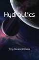 Hydraulics, King Horace Williams 