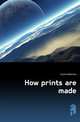 How prints are made, Curtis Atherton 