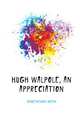 Hugh Walpole, an appreciation, Hergesheimer Joseph 