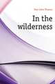 In the wilderness, Fare John Thomas 