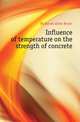 Influence of temperature on the strength of concrete, McDaniel Allen Boyer 