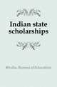 Indian state scholarships, #India. Bureau of Education 