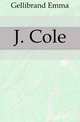 J. Cole, Gellibrand Emma 