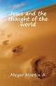Jesus and the thought of the world, Martin A. Meyer 