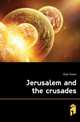 Jerusalem and the crusades, Blyth Estelle 