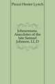 Johnsoniana. Anecdotes of the late Samuel Johnson, LL.D., Piozzi Hester Lynch 