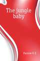 The jungle baby, Farrow G E 