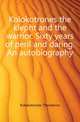 Kolokotrones the klepht and the warrior. Sixty years of peril and daring. An autobiography, Kolokotrones Theodoros 