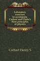 Laboratory exercises to accompany Carhart and Chute's First principles of physics, Henry S. Carhart 