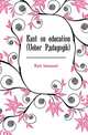 Kant on education (Ueber Paedagogik), Kant Immanuel 