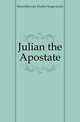 Julian the Apostate, Merezhkovsky Dmitry Sergeyevich 
