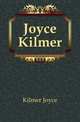 Joyce Kilmer, Kilmer Joyce 