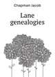 Lane genealogies .., Chapman Jacob 