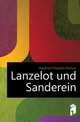 Lanzelot und Sanderein, Huebner Friedrich Markus 