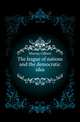 The league of nations and the democratic idea, Murray Gilbert 