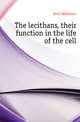 The lecithans, their function in the life of the cell, Koch Waldemar 