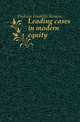 Leading cases in modern equity, Dickson Franklin Strawn 