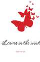 Leaves in the wind, Gardiner A G 